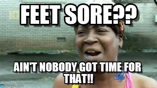 meme about sore feet